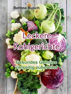 cover image of Leckere Kohlgerichte